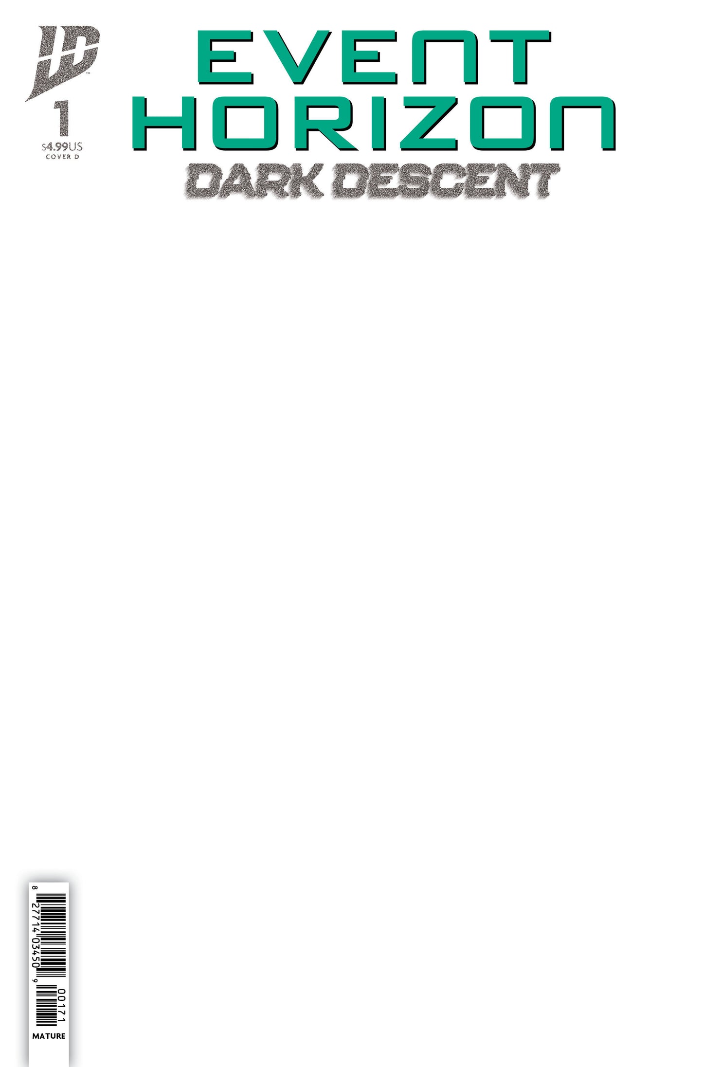 Event Horizon: Dark Descent #1 (Cover D Sketch)