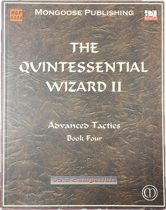 The Quintessential Wizard II: Advanced Tactics (D&D 3.5)