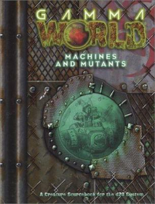 Gamma World - Machines and Mutants