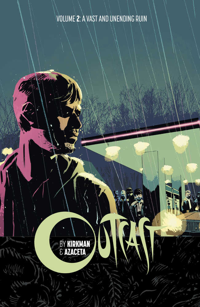 Outcast By Kirkman & Azaceta Volume 02 (Mature)