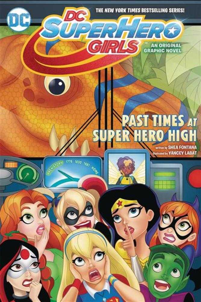 DC Super Hero Girls Volume 04 - Past Times At Super Hero High
