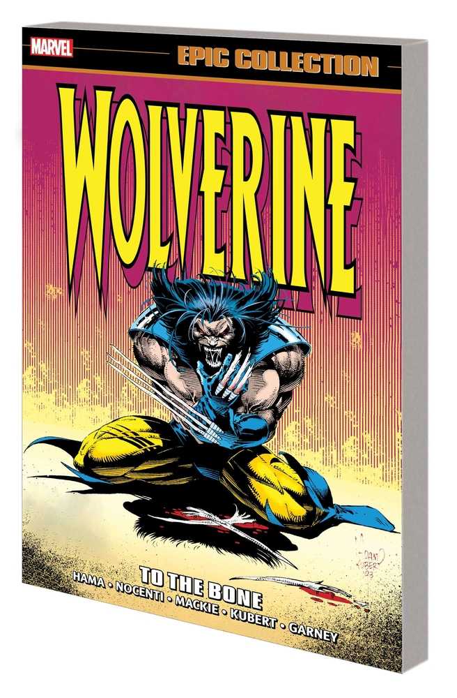 Wolverine: Epic Collection Volume 07 - To the Bone