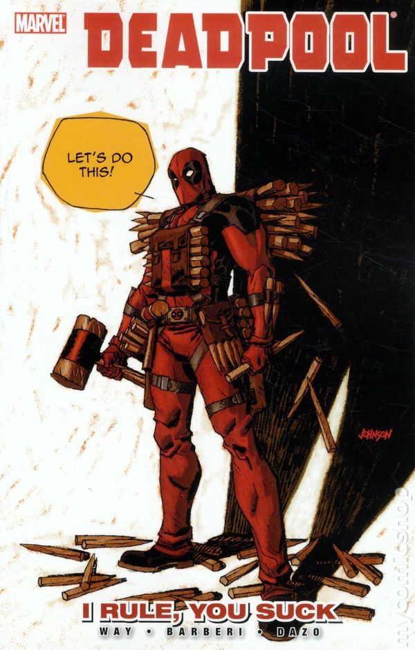 Deadpool by Daniel Way Volume 06 - I Rule, You Suck