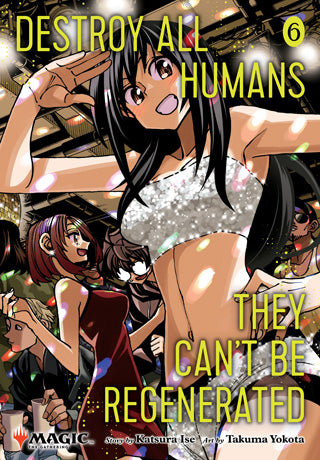 Destroy All Humans, They Can't Be Regenerated Volume 06