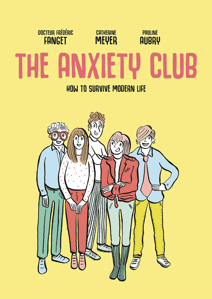 Anxiety Club: How to Survive Modern Life [Softcover]
