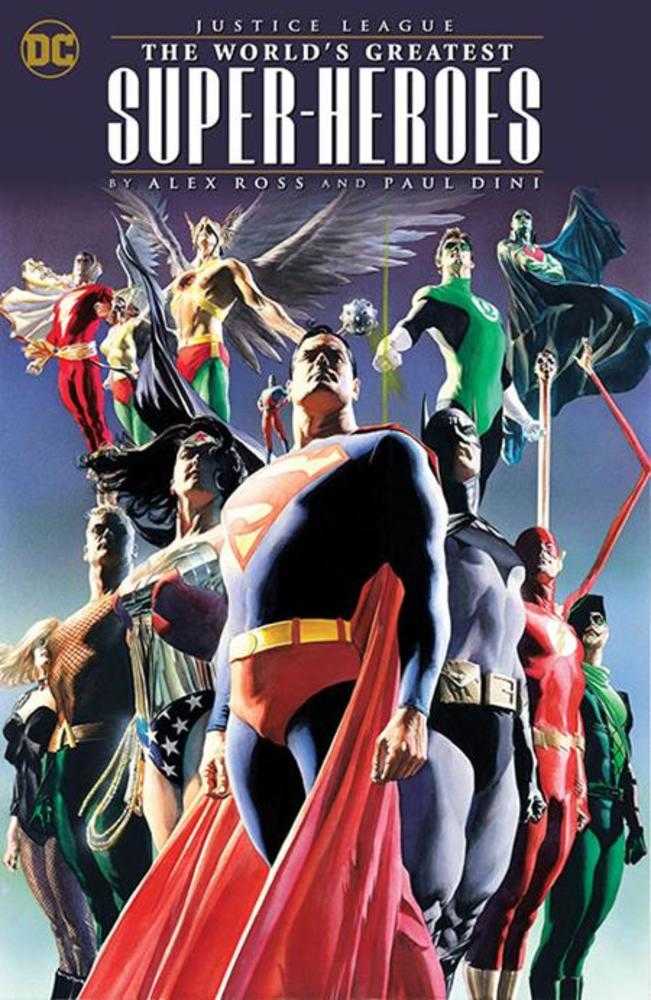 Justice League: The Worlds Greatest Superheroes By Alex Ross & Paul Dini [2024 Edition]