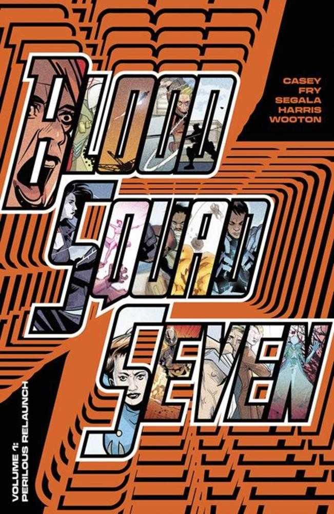 Blood Squad Seven Volume 01 - Perilous Relaunch