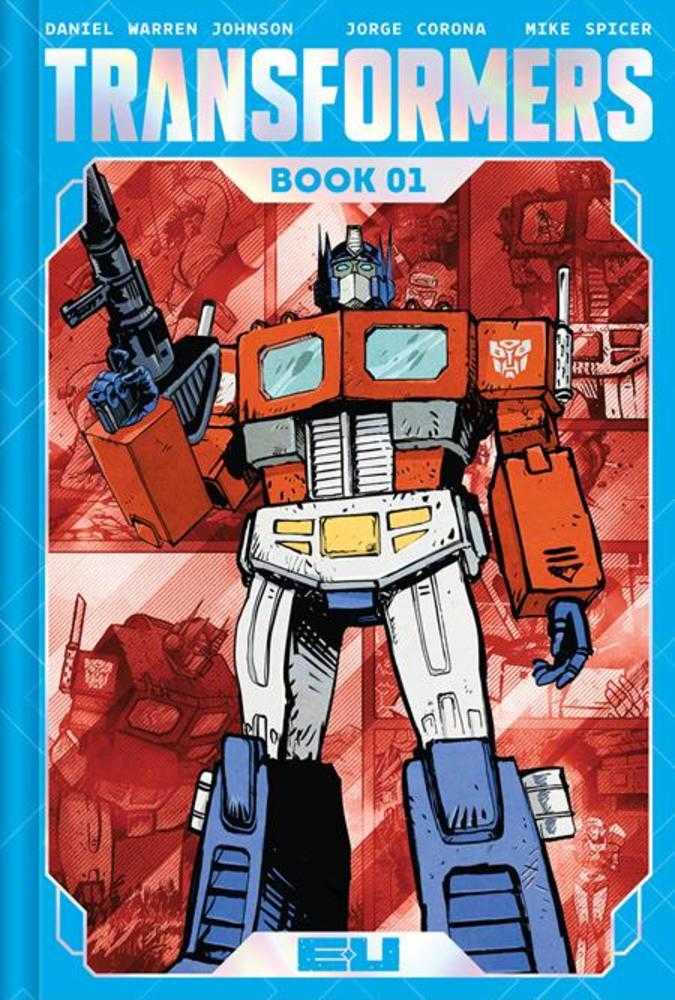 Transformers Deluxe Hardcover Book 01 [Daniel Warren Johnson & Mike Spicer Autobot Cover]