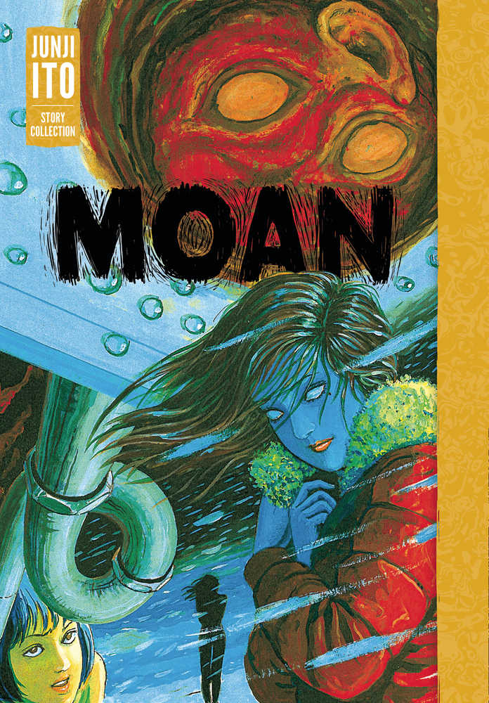 Moan: Junji Ito Story Collection [Hardcover]