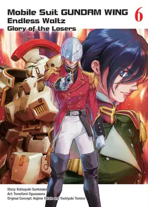 Mobile Suit Gundam Wing: Glory of the Losers Volume 06
