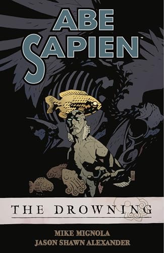 Abe Sapien Volume 01 - Drowning [New Printing]