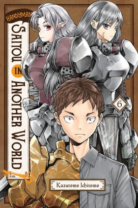Handyman Saitou in Another World Volume 06