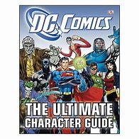 DC Comics: Ultimate Character Guide