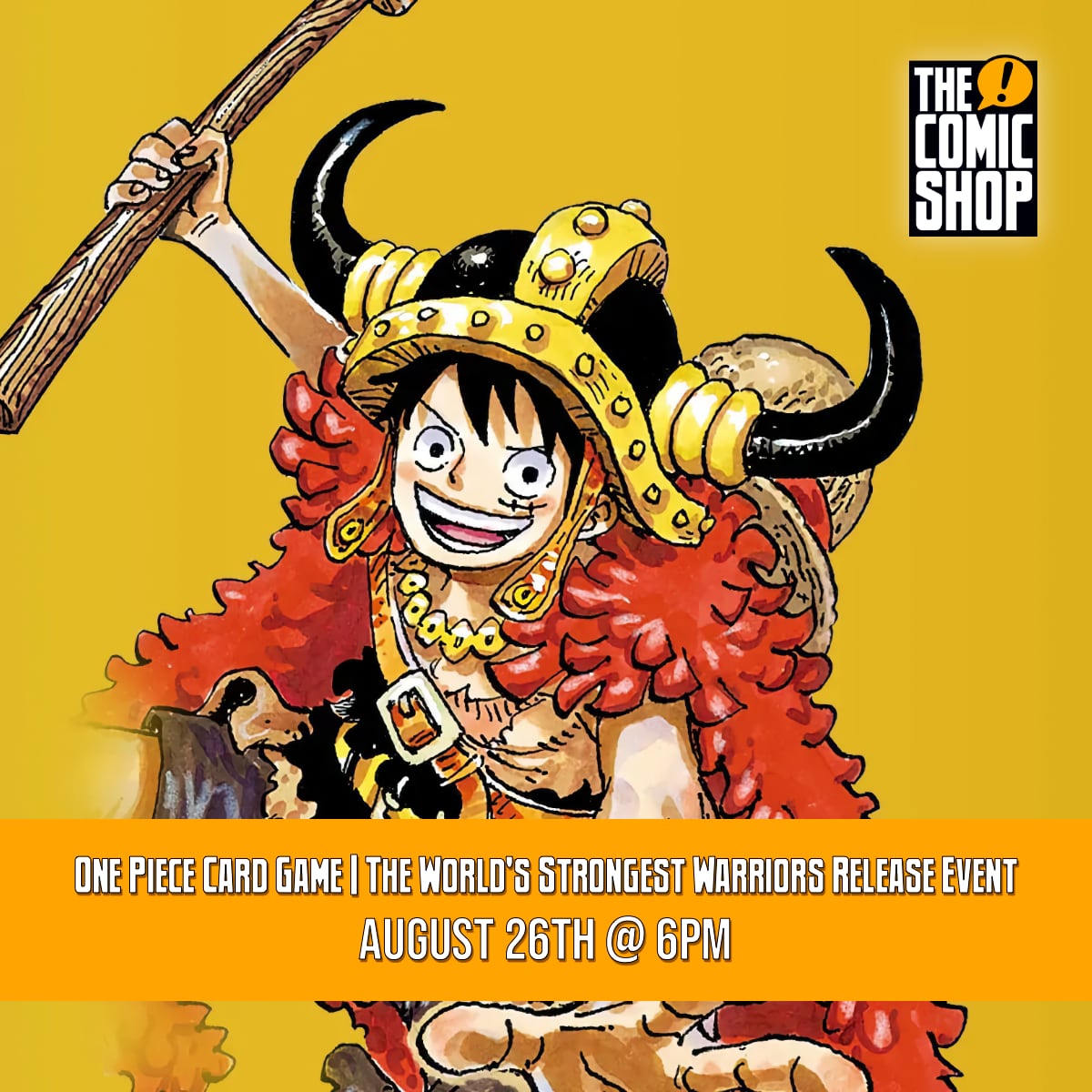 One Piece Card Game: The Worlds Strongest Warriors Release Entry [08/26/26 @ 6PM]