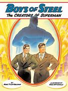 Boys Of Steel The Creators Of Superman Hardcover