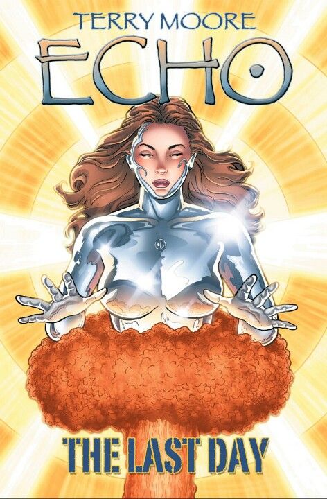 Terry Moore's Echo Volume 06 - Last Day