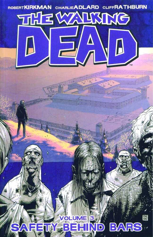 Walking Dead TPB Volume 03 Safety Behind Bars (New Printing) (Nov0822