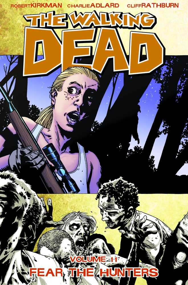 Walking Dead Volume 11 - Fear The Hunters (Mature)