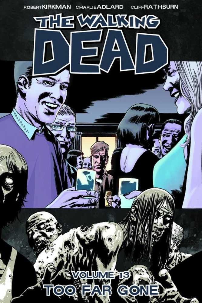 Walking Dead Volume 13 - Too Far Gone (Mature)