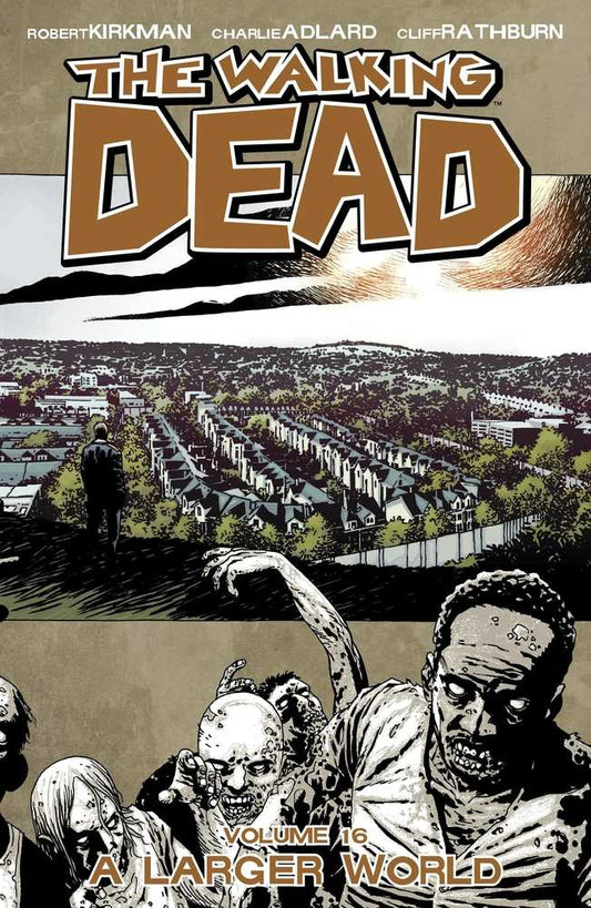 Walking Dead TPB Volume 16 A Larger World (Mature)