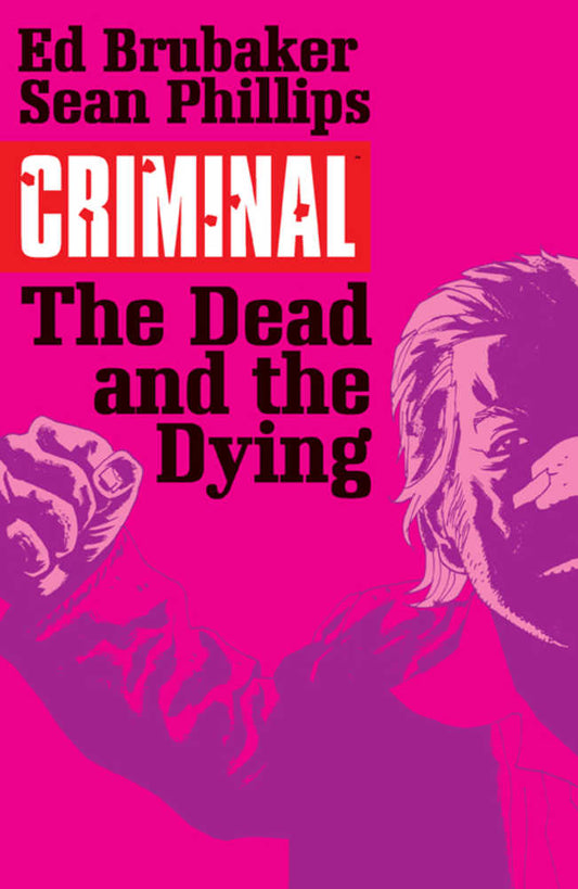 Criminal Volume 03 - The Dead and the Dying (Mature)