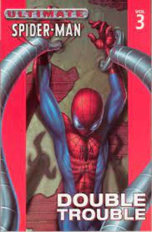 Ultimate Spider-Man by Brian Michael Bendis Volume 03 - Double Trouble