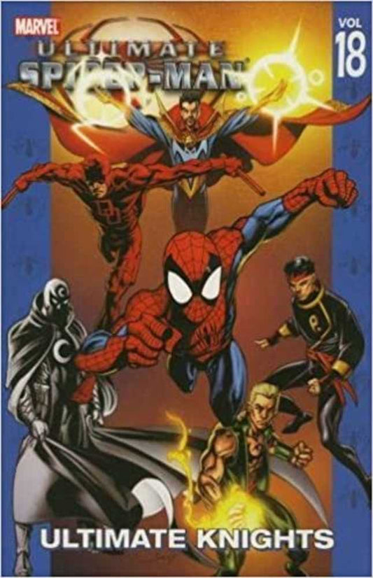 Ultimate Spider-Man by Brian Michael Bendis Volume 18 - Ultimate Knights
