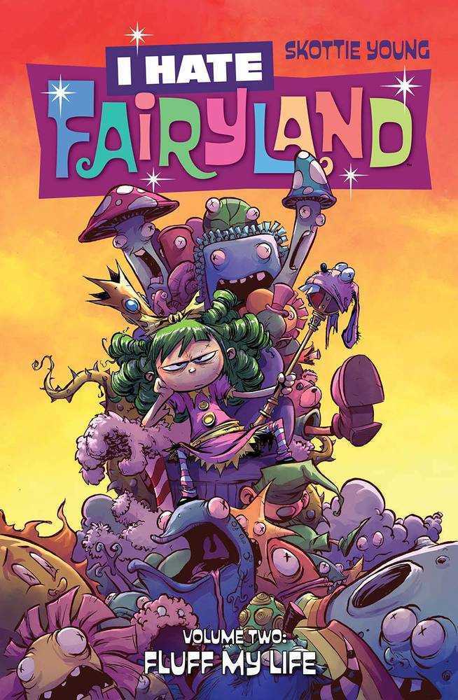 I Hate Fairyland Volume 02 - Fluff My Life